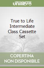 True to Life Intermediate Class Cassette Set libro