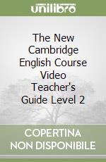 The New Cambridge English Course Video Teacher's Guide Level 2 libro