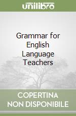 Grammar for English Language Teachers