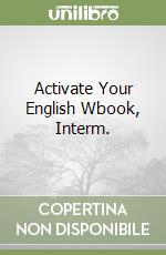 Activate Your English Wbook, Interm. libro