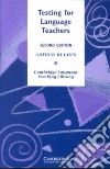 Testing for Language Teachers libro