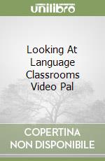 Looking At Language Classrooms Video Pal