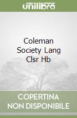 Coleman Society Lang Clsr Hb libro