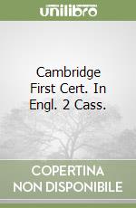 Cambridge First Cert. In Engl. 2 Cass. libro