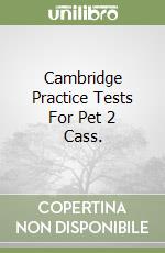 Cambridge Practice Tests For Pet 2 Cass. libro