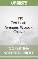 First Certificate Avenues Wbook, Chiave libro