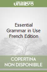 Essential Grammar in Use French Edition libro