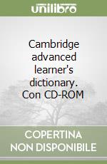 Cambridge advanced learner's dictionary. Con CD-ROM