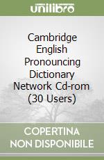 Cambridge English Pronouncing Dictionary Network Cd-rom (30 Users) libro