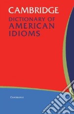 Cambr. Dictionary American Idioms