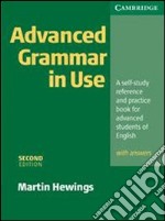 Advanced grammar in use. With answers. Per le Scuole superiori libro