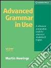 Advanced grammar in use. Without answers. Per le Scuole superiori libro