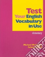 Test Your English Vocabulary in Use: Elementary libro