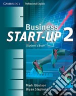 Business start-up 2. Student's book. Per le Scuole superiori libro