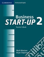 Business Start-up. Teacher's Book Level 2 libro