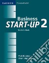 Business Start-up. Teacher's Book Level 2 libro di Mark  Ibbotson