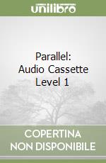 Parallel: Audio Cassette Level 1 libro