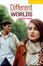 Cambridge English Readers. Different Worlds. Different Worlds: Paperback Level 2 libro