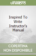 Inspired To Write Instructor's Manual libro