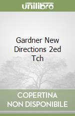 Gardner New Directions 2ed Tch