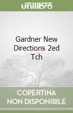 Gardner New Directions 2ed Tch libro