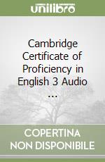 Cambridge Certificate of Proficiency in English 3 Audio ... libro