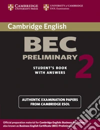 Cambridge Bec preliminary. With answers. Per gli Ist. tecnici e professionali. Vol. 2 libro