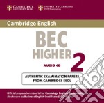 Cambridge Bec Audio Cd Higher, Level 2 libro