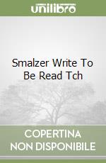 Smalzer Write To Be Read Tch