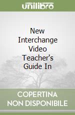 New Interchange Video Teacher's Guide In libro