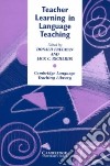 Teacher Learning in Language Teaching libro