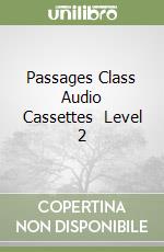 Passages Class Audio Cassettes (2) Level 2 libro