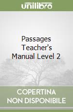 Passages Teacher's Manual Level 2 libro