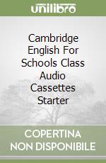 Cambridge English For Schools Class Audio Cassettes (2) Starter libro