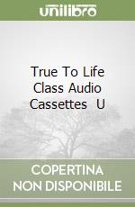 True To Life Class Audio Cassettes (2) U libro