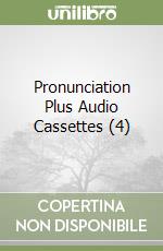 Pronunciation Plus Audio Cassettes (4)