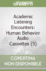 Academic Listening Encounters: Human Behavior Audio Cassettes (5)