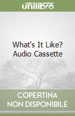 What's It Like? Audio Cassette libro