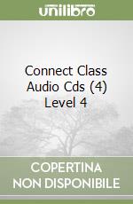 Connect Class Audio Cds (4) Level 4 libro