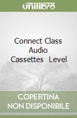 Connect Class Audio Cassettes (3) Level libro