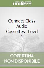 Connect Class Audio Cassettes (3) Level 1 libro