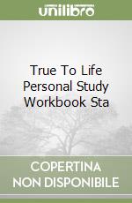 True To Life Personal Study Workbook Sta libro