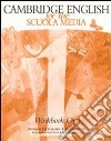 Cambridge English for the Scuola media. Workbook. Per la Scuola media. Con audiocassetta. Vol. 1 libro