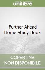 Further Ahead Home Study Book libro