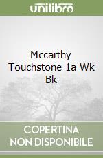 Mccarthy Touchstone 1a Wk Bk libro