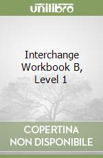 Interchange Workbook B, Level 1 libro