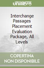 Interchange Passages Placement Evaluation Package, All Levels libro