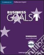 Business goals. Workbook. Per le Scuole superiori. Con CD Audio libro