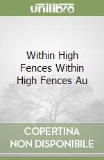 Within High Fences Within High Fences Au libro