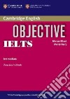 Objective IELTS. Teacher's Book libro di Wendy Sharp